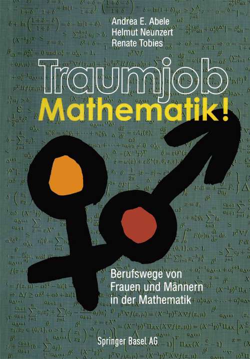 Book cover of Traumjob Mathematik!: Berufswege von Frauen und Männern in der Mathematik (2004)