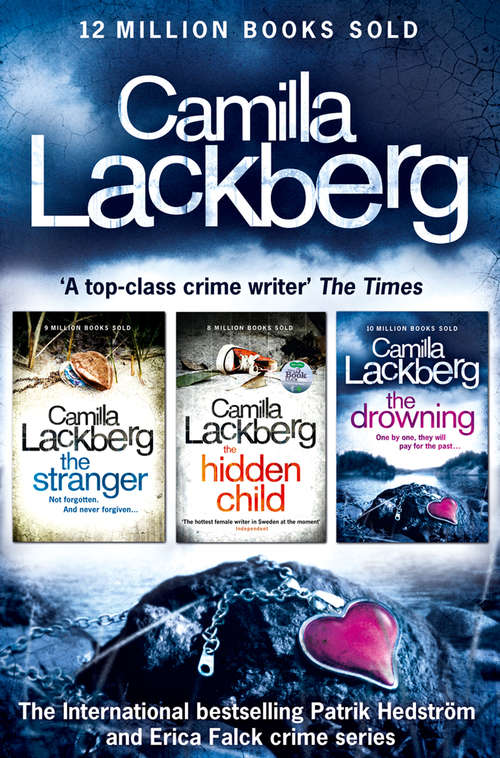 Book cover of Camilla Lackberg Crime Thrillers 4-6: The Stranger, The Hidden Child, The Drowning (ePub edition)