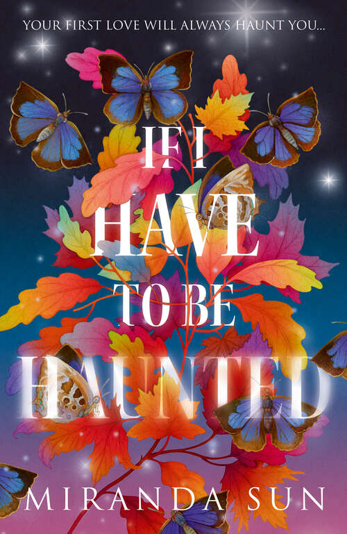 Book cover of If I Have To Be Haunted