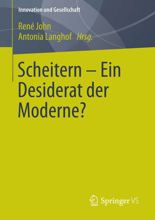 Book cover of Scheitern - Ein Desiderat der Moderne? (2014) (Innovation und Gesellschaft)