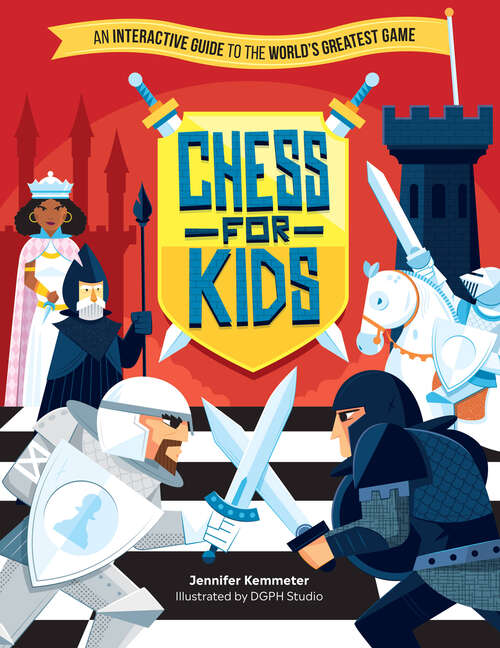 Book cover of Chess for Kids: An Interactive Guide to the World's Greatest Game