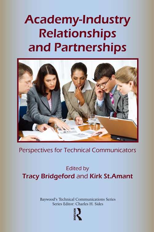 Book cover of Academy-Industry Relationships and Partnerships: Perspectives for Technical Communicators (Baywood's Technical Communications)