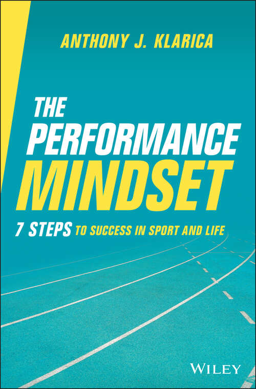 Book cover of The Performance Mindset: 7 Steps to Success in Sport and Life