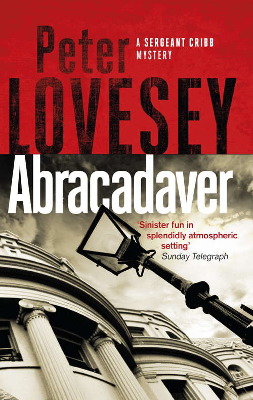 Book cover of Abracadaver: The Third Sergeant Cribb Mystery (Sergeant Cribb #3)