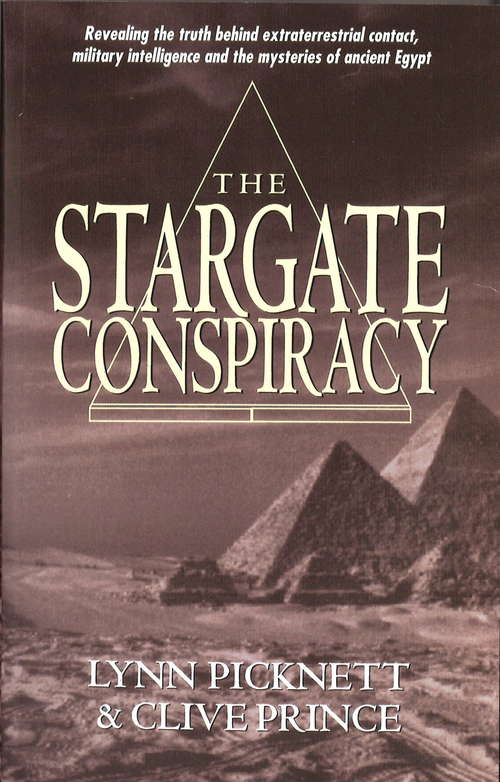 Book cover of Stargate Conspiracy: Revealing the truth behind extraterrestrial contact, military intelligence and the mysteries of ancient Egypt