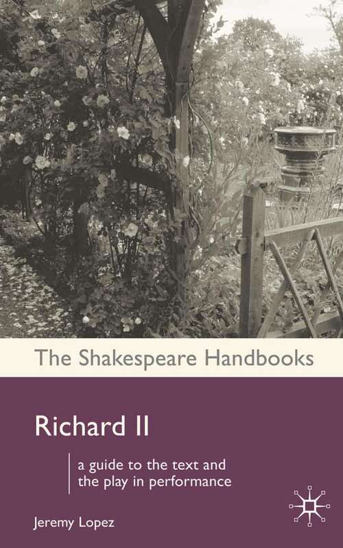 Book cover of Richard II: New Critical Essays (Shakespeare Handbooks)