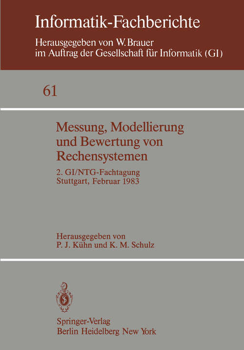 Book cover of Messung, Modellierung und Bewertung von Rechensystemen: 2. GI/NTG-Fachtagung Stuttgart, 21.–23. Februar 1983 (1983) (Informatik-Fachberichte #61)