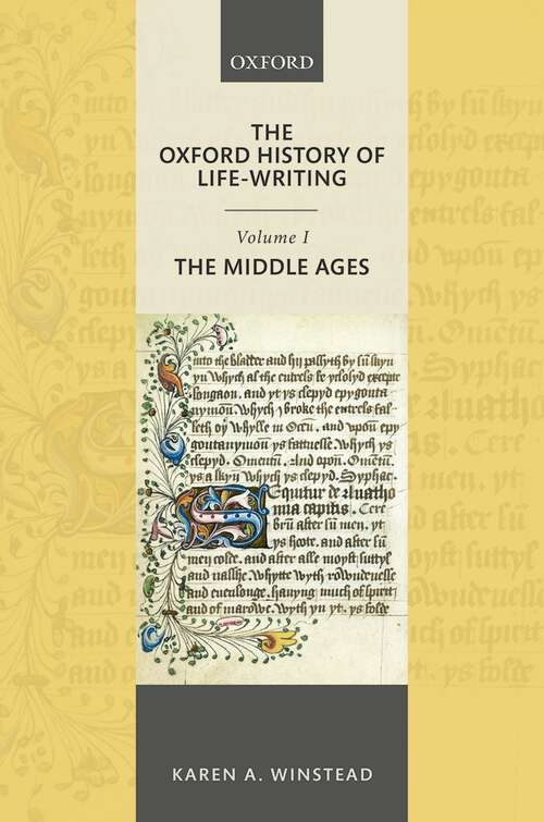 Book cover of The Oxford History of Life-Writing: Volume 1. The Middle Ages (Oxford History of Life-Writing)
