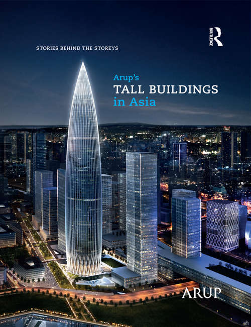 Book cover of Arup’s Tall Buildings in Asia: Stories Behind the Storeys