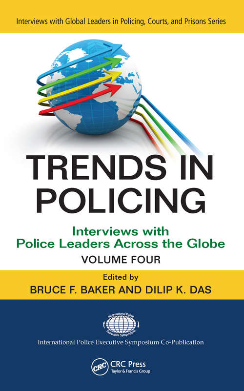 Book cover of Trends in Policing: Interviews with Police Leaders Across the Globe, Volume Four