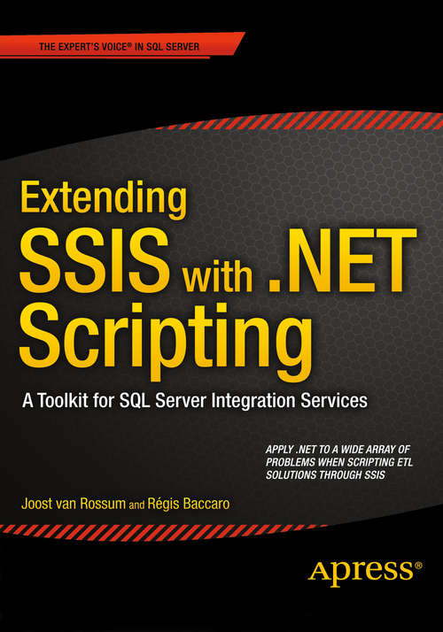 Book cover of Extending SSIS with .NET Scripting: A Toolkit for SQL Server Integration Services (1st ed.)