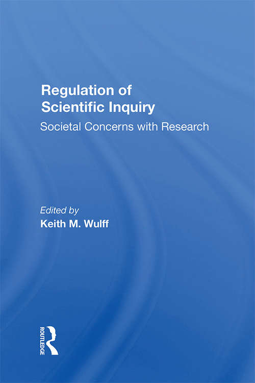 Book cover of Regulation Of Scientific Inquiry: Societal Concerns With Rersearch