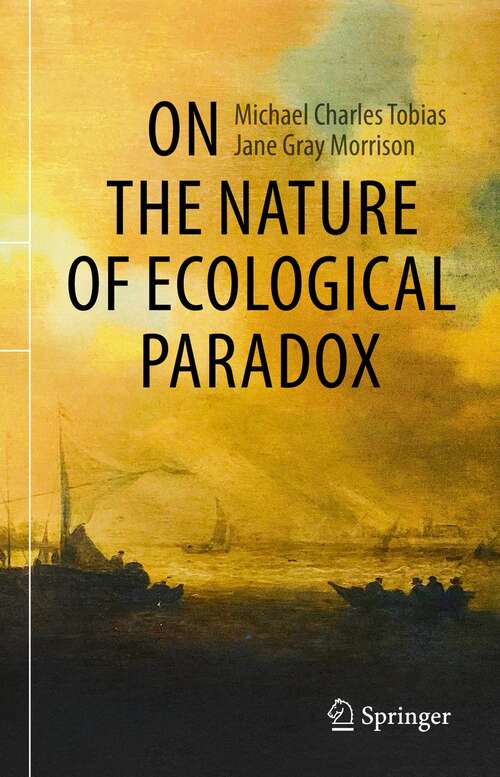 Book cover of On the Nature of Ecological Paradox (1st ed. 2021)