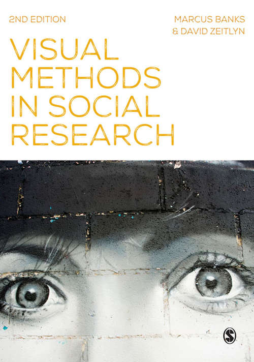 Book cover of Visual Methods in Social Research (Second Edition)