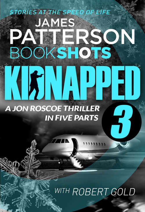 Book cover of Kidnapped - Part 3: BookShots (Kidnapped - Jon Roscoe #3)