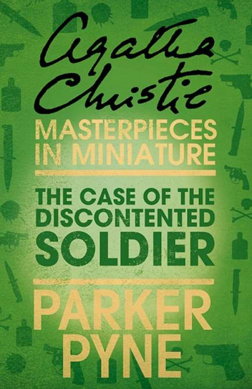Book cover of The Case of the Discontented Soldier: An Agatha Christie Short Story (ePub edition)