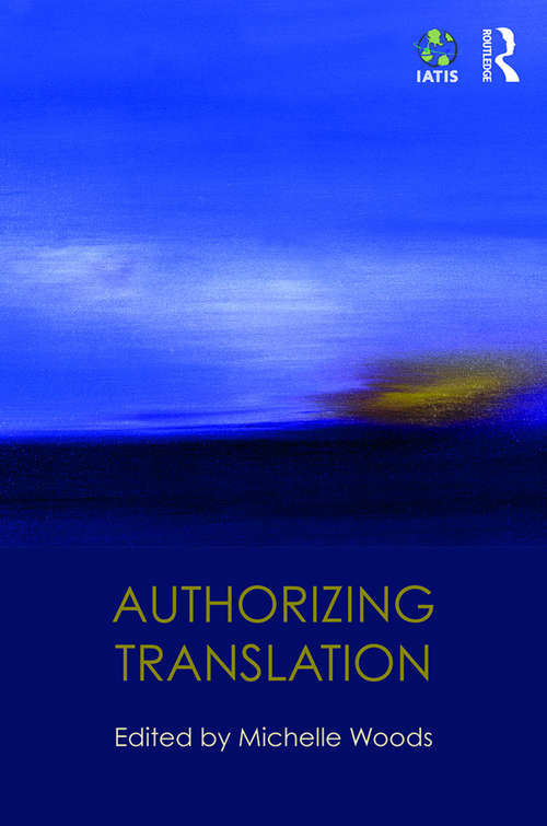 Book cover of Authorizing Translation: The IATIS Yearbook (The IATIS Yearbook)