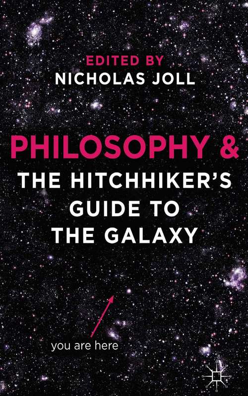 Book cover of Philosophy and The Hitchhiker's Guide to the Galaxy (2012)