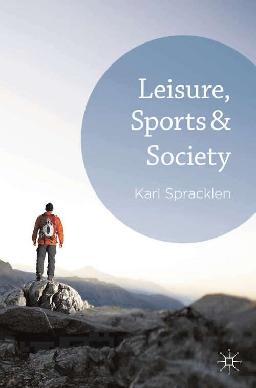 Book cover of Leisure, Sports & Society (1st ed. 2013)