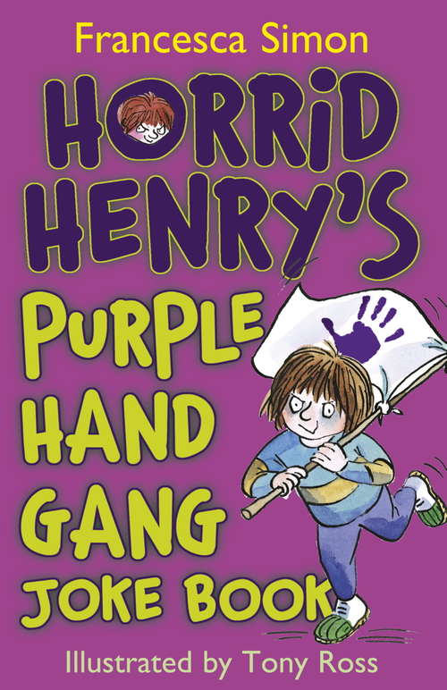 Book cover of Horrid Henry's Purple Hand Gang Joke Book (Horrid Henry #1)
