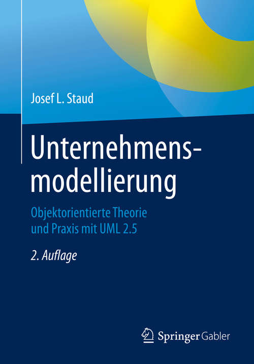 Book cover of Unternehmensmodellierung: Objektorientierte Theorie und Praxis mit UML 2.5 (2. Aufl. 2019)