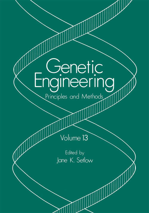 Book cover of Genetic Engineering: Principles and Methods (1991) (Genetic Engineering: Principles and Methods #13)