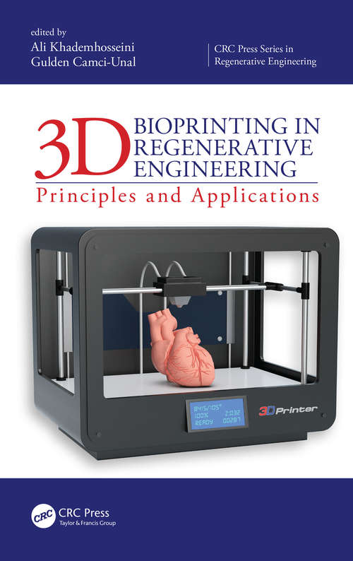 Book cover of 3D Bioprinting in Regenerative Engineering: Principles and Applications (CRC Press Series In Regenerative Engineering)