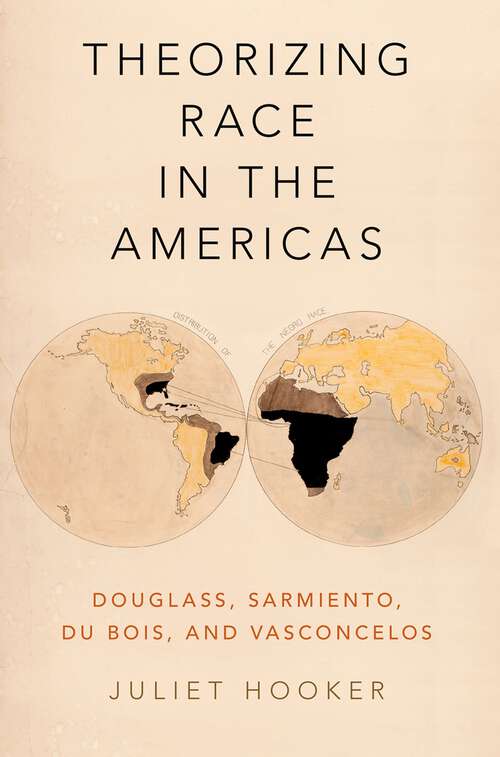 Book cover of Theorizing Race in the Americas: Douglass, Sarmiento, Du Bois, and Vasconcelos