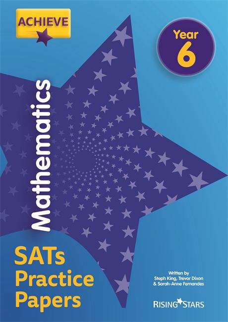 Book cover of Achieve Mathematics SATs Practice Papers Year 6 (Achieve Key Stage 2 SATs Revision)