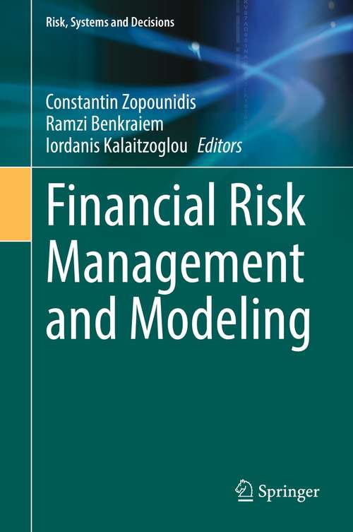 Book cover of Financial Risk Management and Modeling (1st ed. 2021) (Risk, Systems and Decisions)