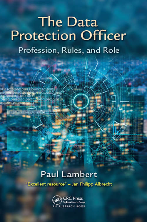 Book cover of The Data Protection Officer: Profession, Rules, and Role