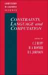 Book cover of Constraints, Language and Computation (Cognitive Science)