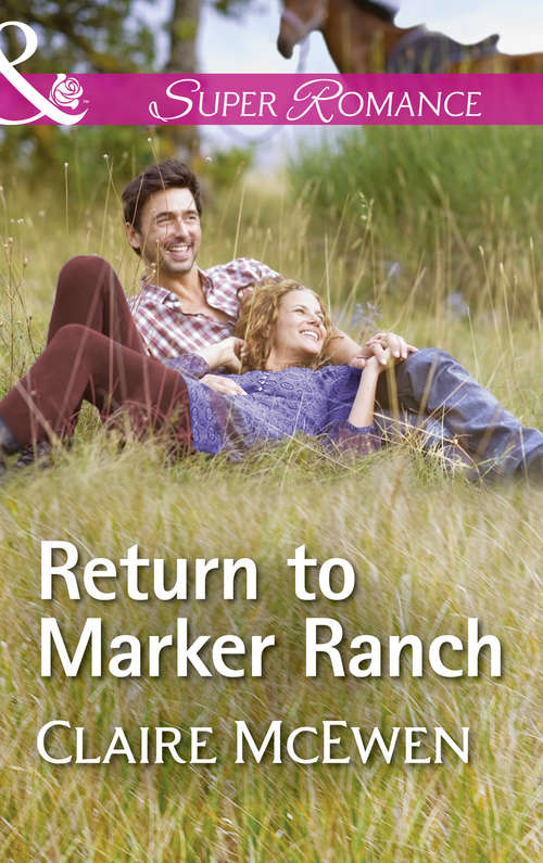 Book cover of Return To Marker Ranch: A Texas Soldier's Family Marriage, Maverick Style! Trusting The Cowboy Return To Marker Ranch (ePub edition) (Sierra Legacy #2)