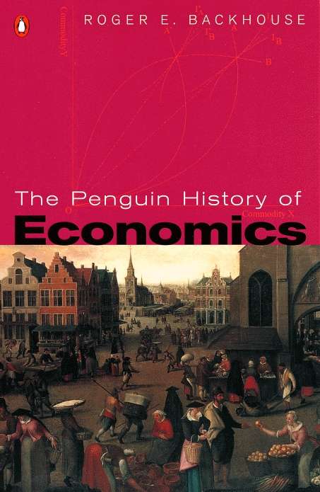Book cover of The Penguin History of Economics