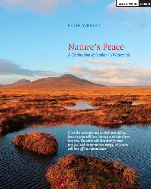 Book cover of Nature's Peace: A Celebration of Scotland's Watershed (Ribbon of Wildness #3)