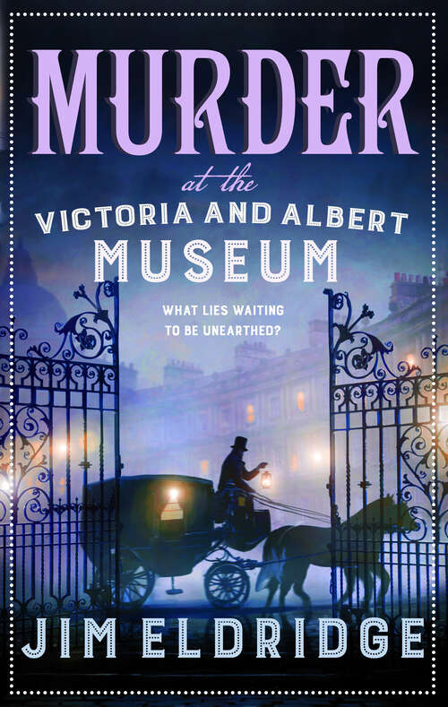 Book cover of Murder at the Victoria and Albert Museum: The enthralling Victorian mystery (Museum Mysteries #8)