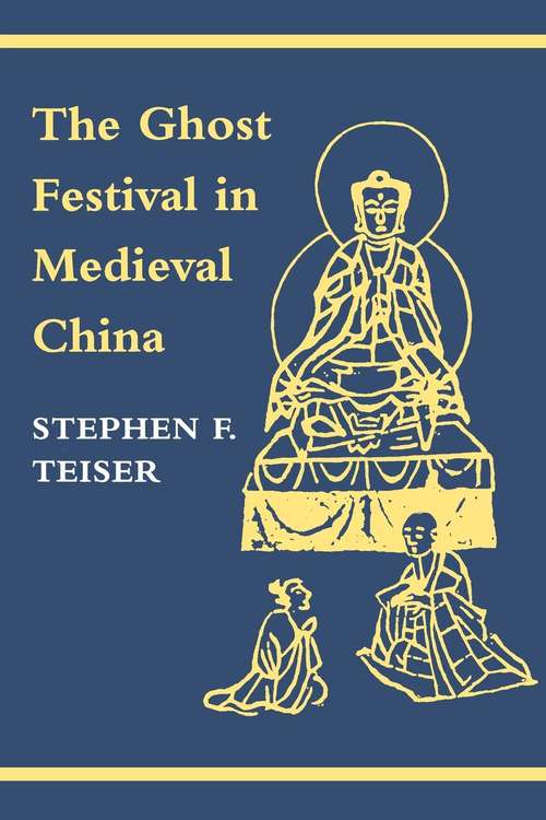Book cover of The Ghost Festival in Medieval China