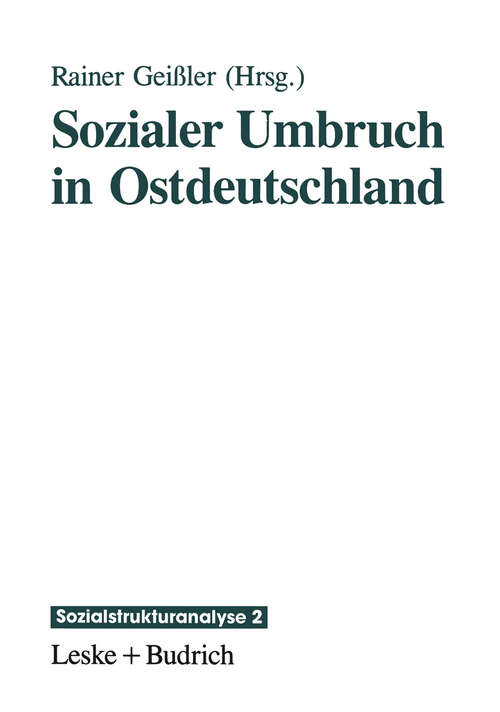 Book cover of Sozialer Umbruch in Ostdeutschland (1993) (Sozialstrukturanalyse #2)