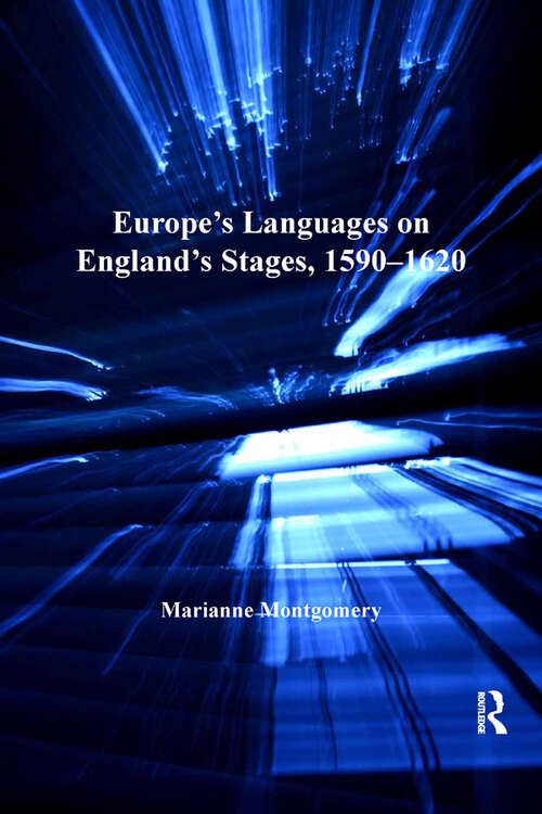 Book cover of Europe's Languages on England's Stages, 1590–1620