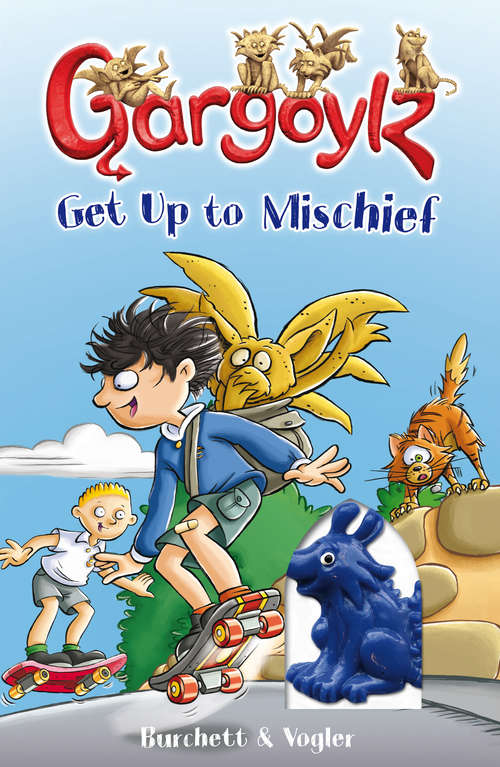 Book cover of Gargoylz Get Up to Mischief: Get Up To Mischief (Gargoylz #2)
