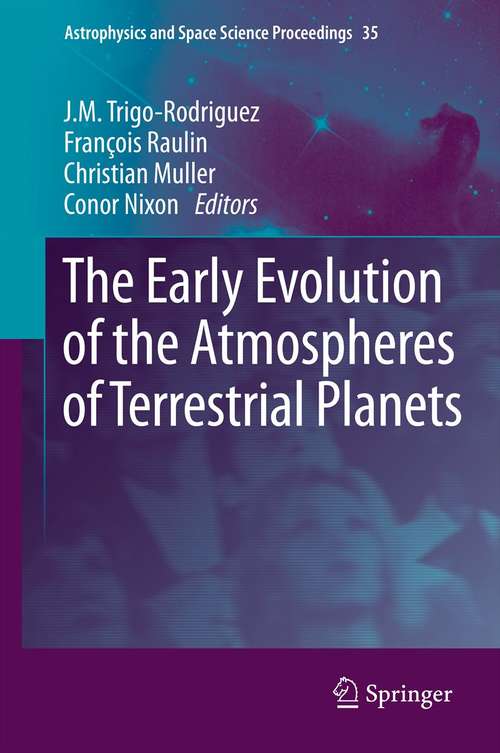 Book cover of The Early Evolution of the Atmospheres of Terrestrial Planets (2013) (Astrophysics and Space Science Proceedings #35)