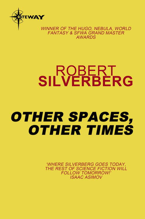 Book cover of Other Spaces, Other Times: A Life Spent In The Future