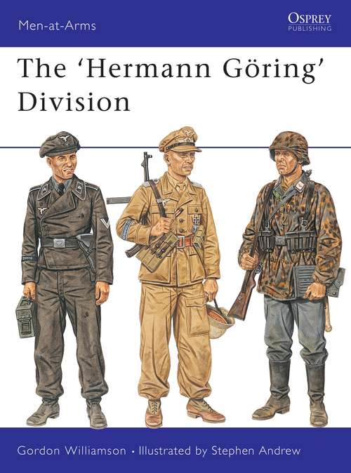 Book cover of The Hermann Göring Division (Men-at-Arms)
