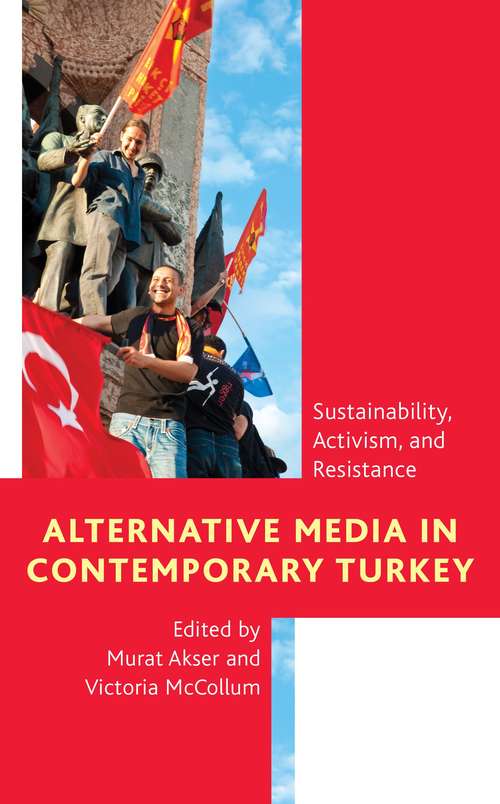 Book cover of Alternative Media In Contemporary Turkey (PDF): Sustainability, Activism, And Resistance