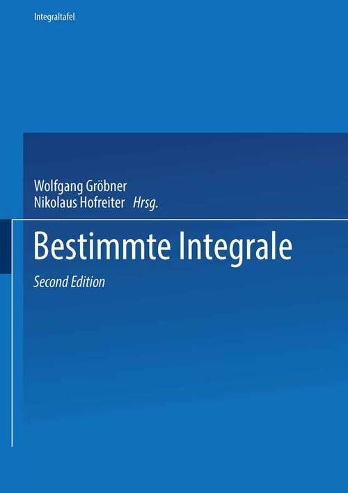 Book cover of Zweiter Teil Bestimmte Integrale (2. Aufl. 1958)