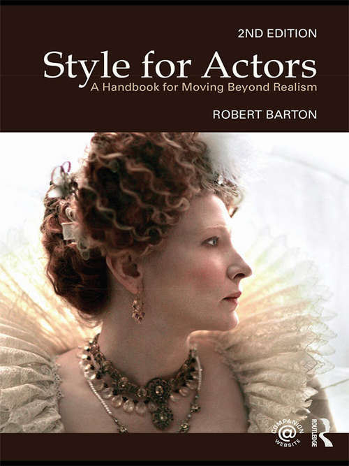 Book cover of Style For Actors 2nd Edition: A Handbook for Moving Beyond Realism