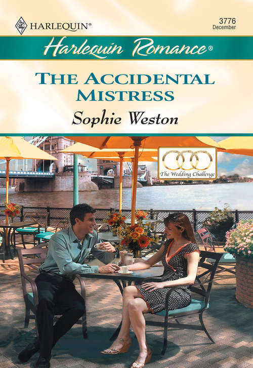 Book cover of The Accidental Mistress: The Wedding Challenge (ePub First edition) (Mills And Boon Cherish Ser.)