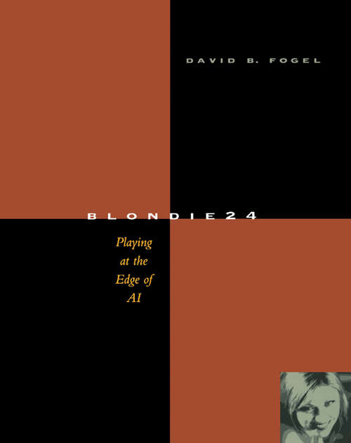 Book cover of Blondie24: Playing at the Edge of AI (The Morgan Kaufmann Series in Artificial Intelligence)