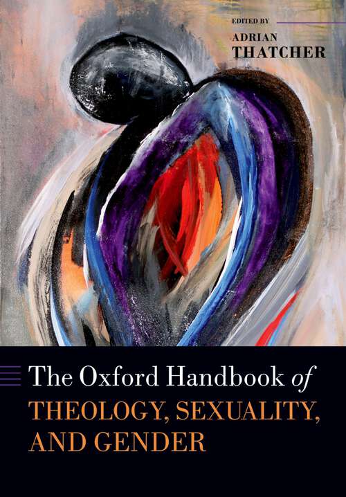 Book cover of The Oxford Handbook of Theology, Sexuality, and Gender (Oxford Handbooks)