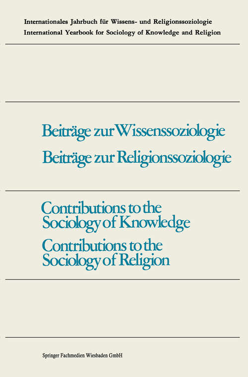 Book cover of Contributions to the Sociology of Knowledge / Contributions to the Sociology of Religion (1976) (Internationales Jahrbuch für Wissens- und Religionssoziologie/International yearbook for sociology of knowledge and religion #10)